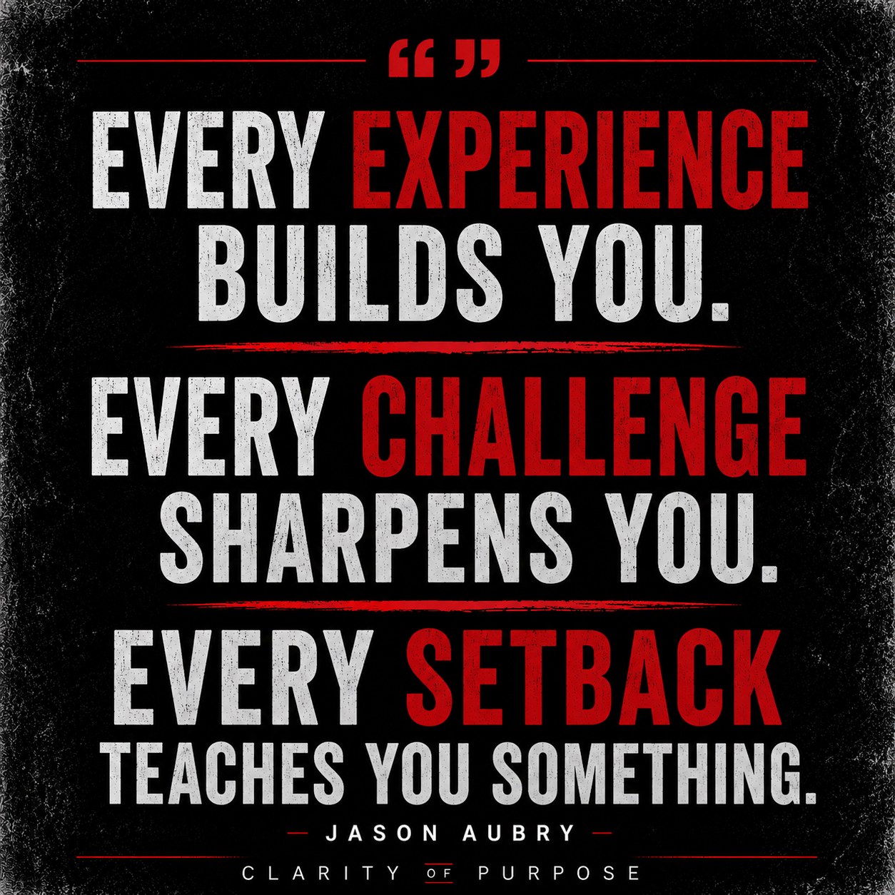 Every experience builds you quote